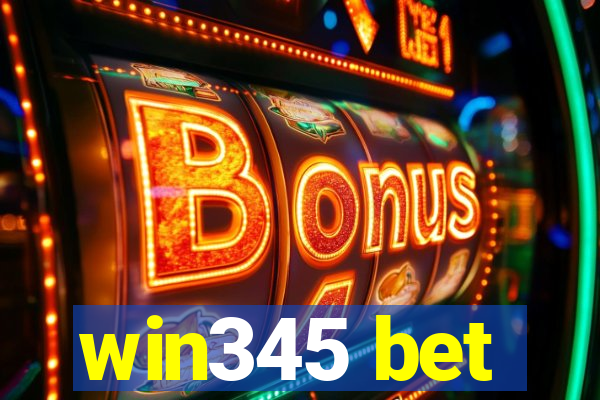 win345 bet